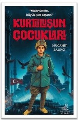 Kurtuluşun Çocukları | Serçe Yayınları