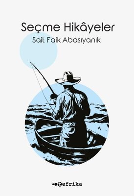 Seçme Hikayeler-Sait Faik Abasıyanık | Tefrika Yayınları (İnce Kapak)
