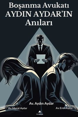 Boşanma Avukatı Aydın Aydar'ın Anıları | Himalaya Yayınevi