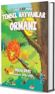 Tembel Hayvanlar Ormanı - Altan'ın Renkli Dünyası | Dionysos Yayın Group (İnce Kapak)