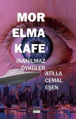 Mor Elma Kafe - İnanılmaz Öyküler | Siyah Beyaz (İnce Kapak)