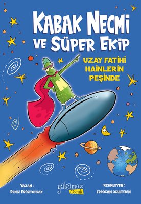 Kabak Necmi ve Süper Ekip - Uzay Fatihi Hainlerin Peşinde | Yakamoz Yayınları (İnce Kapak)
