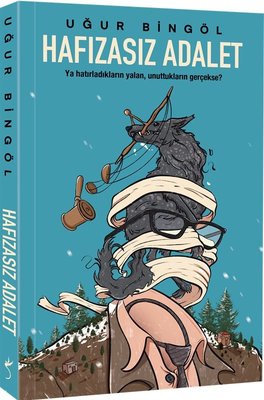 Hafızasız Adalet - Ya Hatırladıkların Yalan Unuttukların Gerçekse? | İndigo Kitap (İnce Kapak)