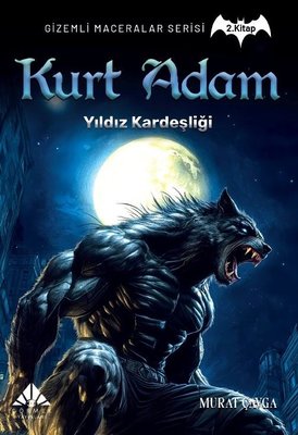 Kurt Adam - Yıldız Kardeşliği - Gizemli Maceralar Serisi 2 | Görmek Yayınları (İnce Kapak)