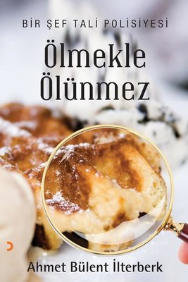 Ölmekle Ölünmez - Bir Şef Tali Polisiyesi | Cinius (İnce Kapak)