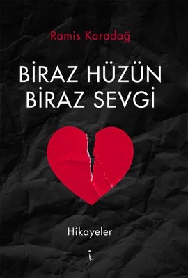 Biraz Hüzün Biraz Sevgi | İkinci Adam Yayınları (İnce Kapak)
