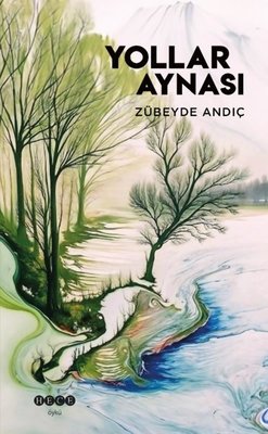 Yollar Aynası | Hece Yayınları (İnce Kapak)