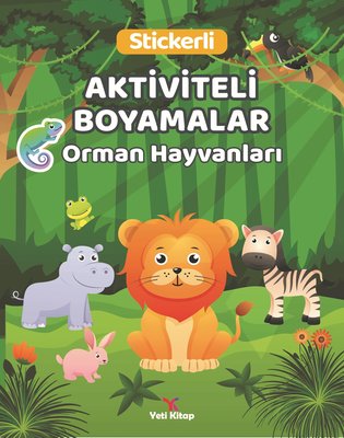 Orman Hayvanları Stickerli Aktiviteli Boyamalar | Yeti Kitap (İnce Kapak)