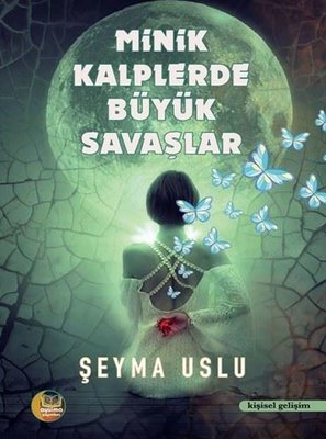 Minik Kalplerde Büyük Savaşlar | Aysima Yayınları (İnce Kapak)