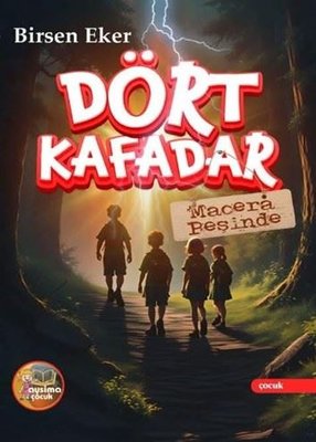 Dört Kafadar Macera Peşinde | Aysima Yayınları (İnce Kapak)