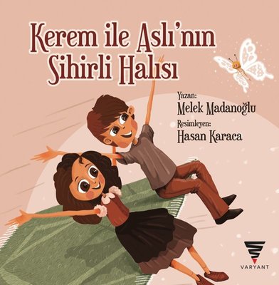 Kerem İle Aslı'nın Sihirli Halısı | Varyant (İnce Kapak)