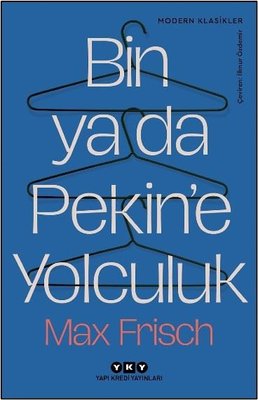 Bin Ya da Pekin'e Yolculuk | Yapı Kredi Yayınları (İnce Kapak)