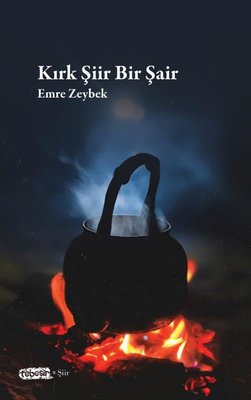 Kırk Şiir Bir Şair | Tebeşir Yayınları (İnce Kapak)