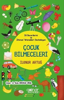 Dil Becerilerini ve Zihinsel Yetenekleri Destekleyen Çocuk Bilmeceleri | Gülnar Yayınları (İnce Kapak)