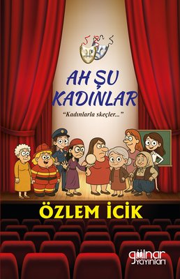 Ah Şu Kadınlar - Kadınlarla Skeçler | Gülnar Yayınları (İnce Kapak)