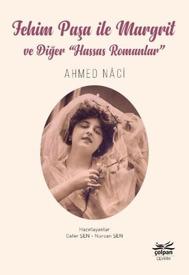 Fehim Paşa İle Margrit ve Diğer Hassas Romanlar | Çolpan (İnce Kapak)