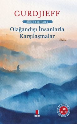 Olağandışı İnsanlarla Karşılaşmalar - Bütün Yapıtları 2 | Kapı Yayınları (İnce Kapak)