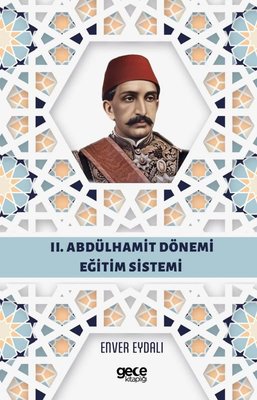 2. Abdülhamit Dönemi Eğitim Sistemi | Gece Kitaplığı (İnce Kapak)