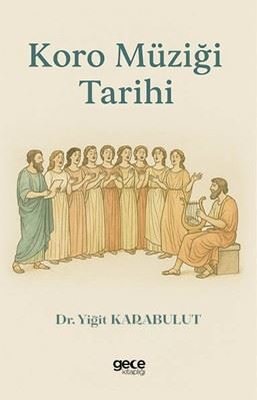 Koro Müziği Tarihi | Gece Kitaplığı (İnce Kapak)