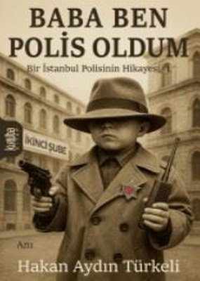 Baba Ben Polis Oldum |Kurtuba (İnce Kapak)