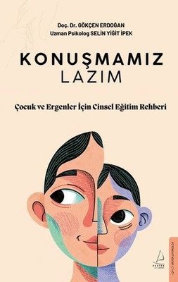 Konuşmamız Lazım - Çocuk ve Ergenler İçin Cinsel Eğitim Rehberi |Destek Yayınları (İnce Kapak)