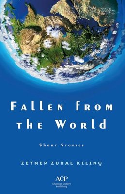 Fallen From the World-Short Stories |Anatolian Culture Puplishing (İnce Kapak)