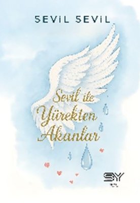 Sevil İle Yürekten Akanlar |Servet Yayınevi (İnce Kapak)