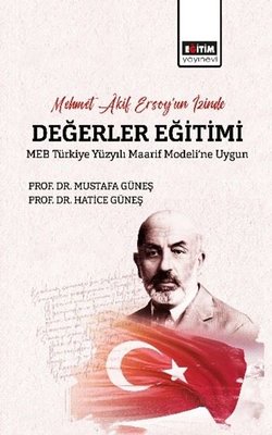 Mehmet Akif Ersoy'un İzinde Değerler Eğitimi - MEB Türkiye Yüzyılı Maarif Modeli'ne Uygun | Eğitim Yayınevi (İnce Kapak)