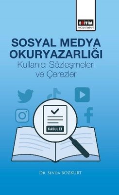 Sosyal Medya Okuryazarlığı - Kullanıcı Sözleşmeleri ve Çerezler |Eğitim Yayınevi (İnce Kapak)