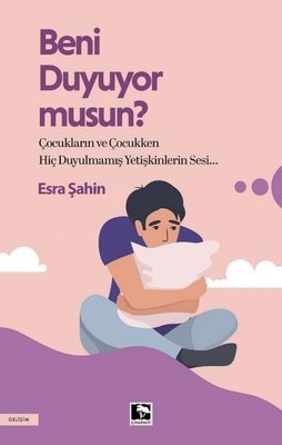 Beni Duyuyor Musun? |Çınaraltı Yayınları (İnce Kapak)