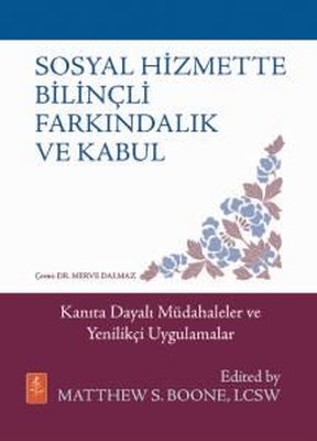 Sosyal Hizmette Bilinçli Farkındalık ve Kabul |Nobel Yaşam (İnce Kapak)