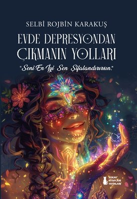 Evde Depresyondan Çıkmanın Yolları |Sokak Kitapları Yayınları (İnce Kapak)