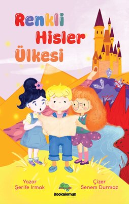 Renkli Hisler Ülkesi |Bookalemun Yayınları (İnce Kapak)