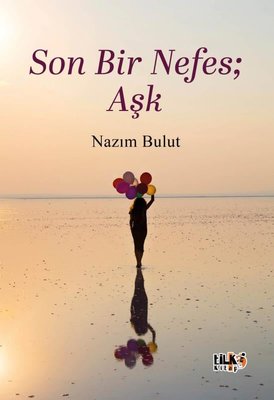 Son Bir Nefes: Aşk |Tilki Kitap (İnce Kapak)