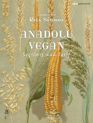 Anadolu Vegan - Seçilmiş 444 Tarif |Oğlak Yayıncılık (İnce Kapak)