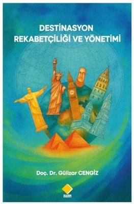 Destinasyon Rekabetçiliği ve Yönetimi |Duvar Yayınları (İnce Kapak)