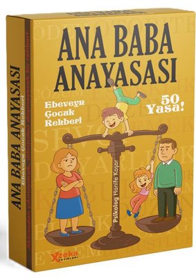Ana Baba Anayasası - Ebeveyn Çocuk Rehberi |X Zeka Yayınları (İnce Kapak)