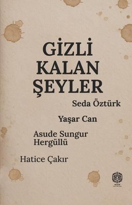 Gizli Kalan Şeyler |Mask Yayınları (İnce Kapak)