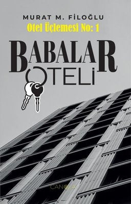 Babalar Oteli - Otel Üçlemesi No:1 |Canola Yayınları (İnce Kapak)