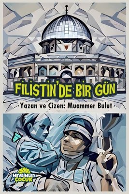 Filistin'de Bir Gün |Mevsimler Çocuk (İnce Kapak)