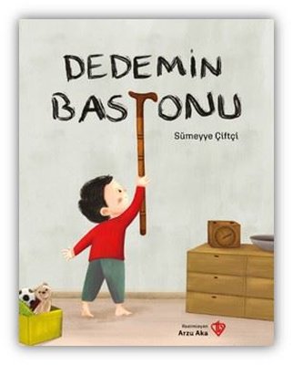 Dedemin Bastonu |Türkiye Diyanet Vakfı Yayınları (İnce Kapak)