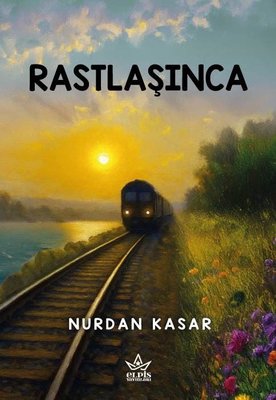 Rastlaşınca |Elpis Yayınları (İnce Kapak)