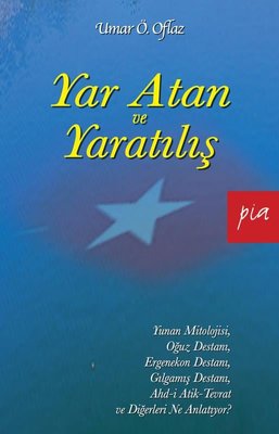 Yar Atan ve Yaratılış |Pia (İnce Kapak)