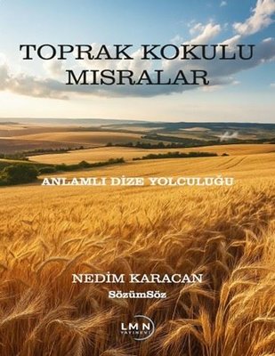 Toprak Kokulu Mısralar - Anlamlı Dize Yolculuğu | Liman Yayınevi (İnce Kapak)