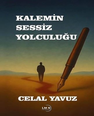 Kalemin Sessiz Yolculuğu | Liman Yayınevi (İnce Kapak)