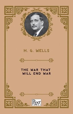 The War That Will End War | Paper Books (İnce Kapak)