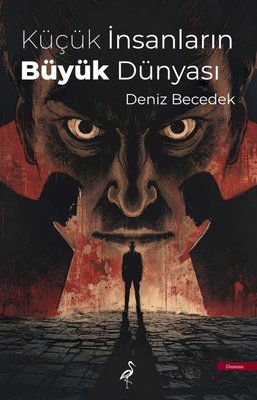 Küçük İnsanların Büyük Dünyası | Çatı Kitapları Yayınevi (İnce Kapak)
