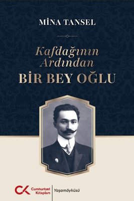 Kafdağının Ardından Bir Bey Oğlu | Cumhuriyet Kitapları (İnce Kapak)