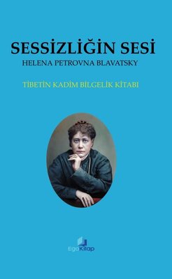 Sessizliğin Sesi - Tibetin Kadim Bilgelik Kitabı | Ego Kitap (İnce Kapak)
