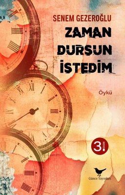 Zaman Dursun İstedim | Günce Yayınları (İnce Kapak)